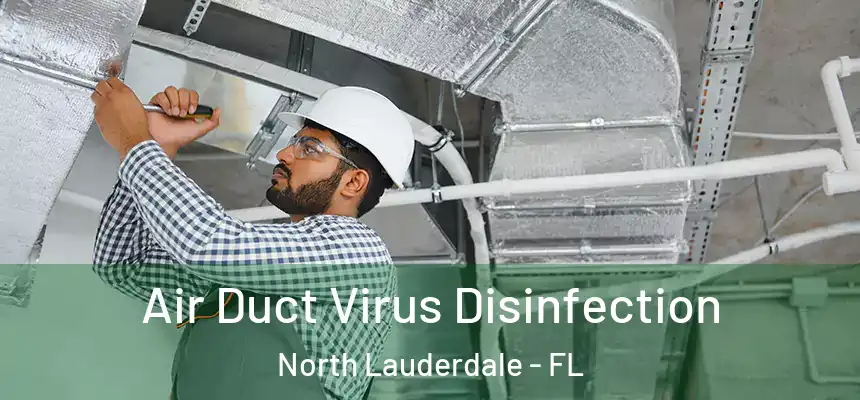 Air Duct Virus Disinfection North Lauderdale - FL