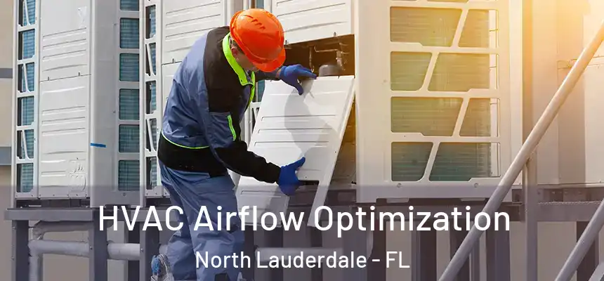 HVAC Airflow Optimization North Lauderdale - FL